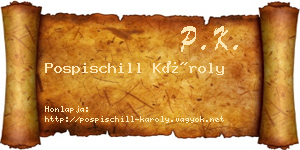 Pospischill Károly névjegykártya